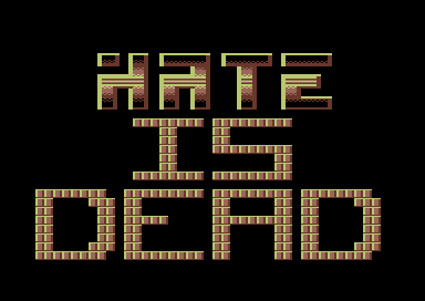 Hate Is Dead