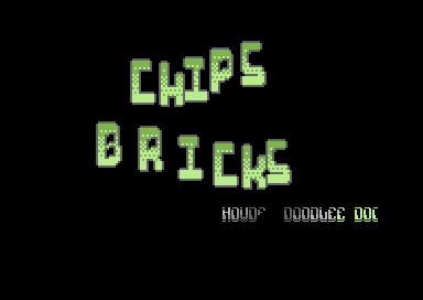 Chips & Bricks Intro