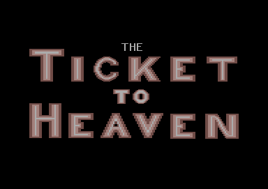 The Ticket to Heaven