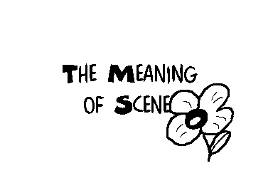The Meaning Of Scene