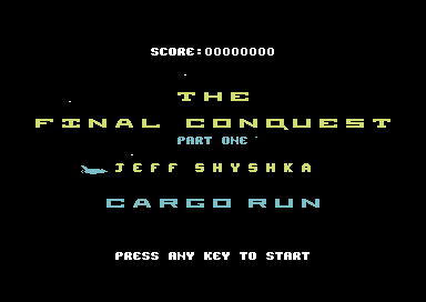 The Final Conquest Part One : Cargo Run +