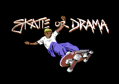 Skate or Drama