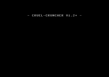 Cruel Cruncher V1.2+