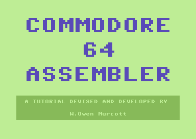 Commodore 64 Assembler - A Tutorial