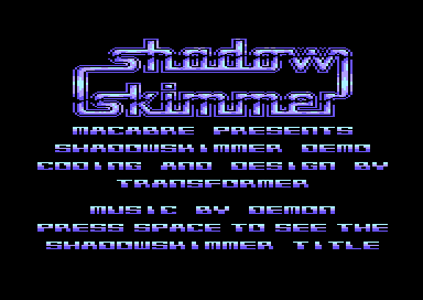 The Shadow Skimmer Demo