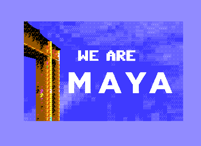 We Are MAYA