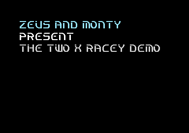 The Two X Racey Demo