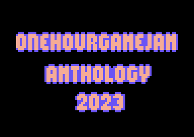 One Hour Game Jam Anthology 2023
