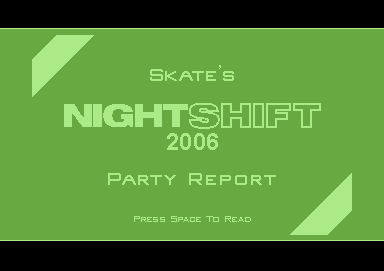 Skate's Nightshift'06 Party Report
