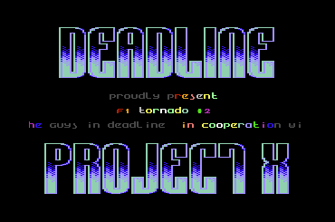 Deadline & Project X Intro