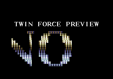 Twin Force Preview